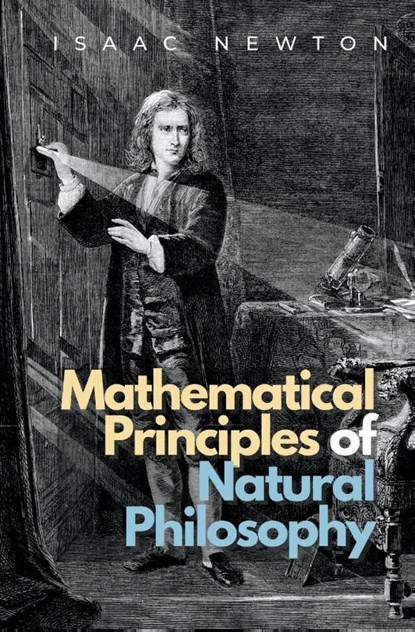 Mathematical Principles of Natural Philosophy, Isaac Newton - Paperback - 9781839193644