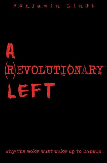 A (R)Evolutionary Left, Benjamin Lindt - Paperback - 9781839195358