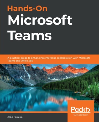 Hands-On Microsoft Teams, Joao Ferreira - Paperback - 9781839213984