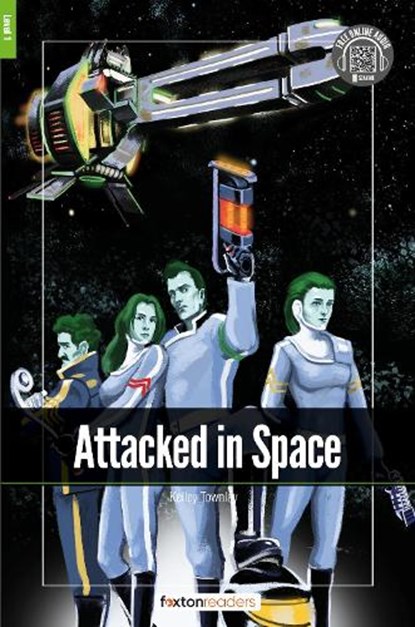 Attacked in Space - Foxton Readers Level 1 (400 Headwords CEFR A1-A2) with free online AUDIO, Foxton Books - Paperback - 9781839250354