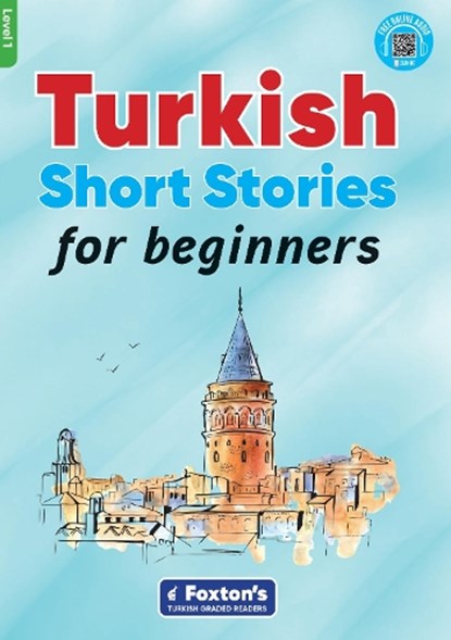 Turkish Short Stories for Beginners - Based on a comprehensive grammar and vocabulary framework (CEFR A1) - with quizzes , full answer key and online audio, Yusuf Buz ; Umit Can Umut - Paperback - 9781839250507