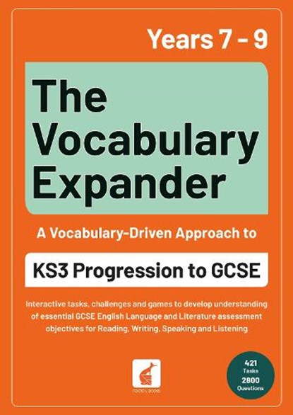 The Vocabulary Expander: KS3 Progression to GCSE for Years 7 to 9, Foxton Books ; Jan Webley - Paperback - 9781839250859