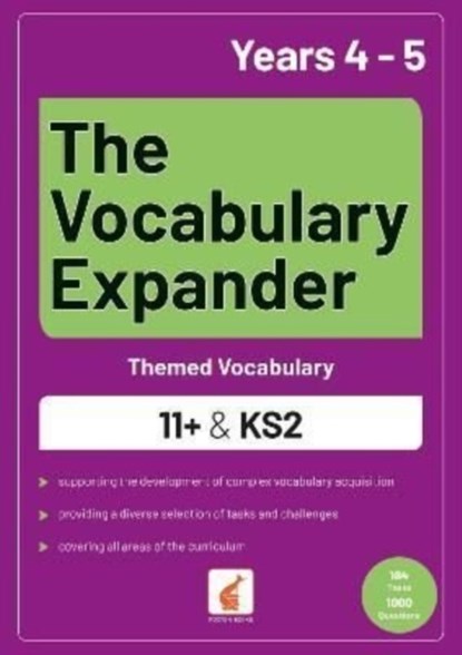 The Vocabulary Expander: Themed Vocabulary for 11+ and KS2 - Years 4 and 5, Foxton Books ; Jan Webley - Paperback - 9781839250897
