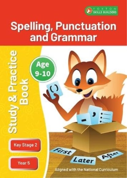 KS2 Spelling, Grammar & Punctuation Study and Practice Book for Ages 9-10 (Year 5) Perfect for learning at home or use in the classroom, Foxton Books - Paperback - 9781839251320