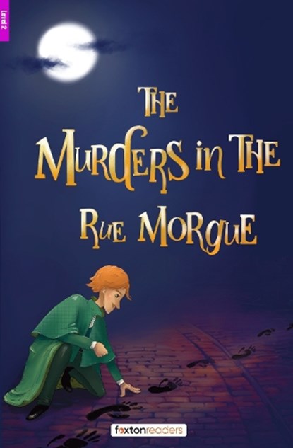 The Murders in the Rue Morgue - Foxton Reader Level-2 (600 Headwords A2/B1) with free online AUDIO, Foxton Books ; Edgar Allan Poe - Paperback - 9781839251511