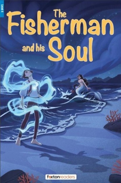 The Fisherman and His Soul - Foxton Reader Level-4 (1300 Headwords B1/B2) with free online AUDIO, Foxton Books ; Oscar Wilde - Paperback - 9781839251597