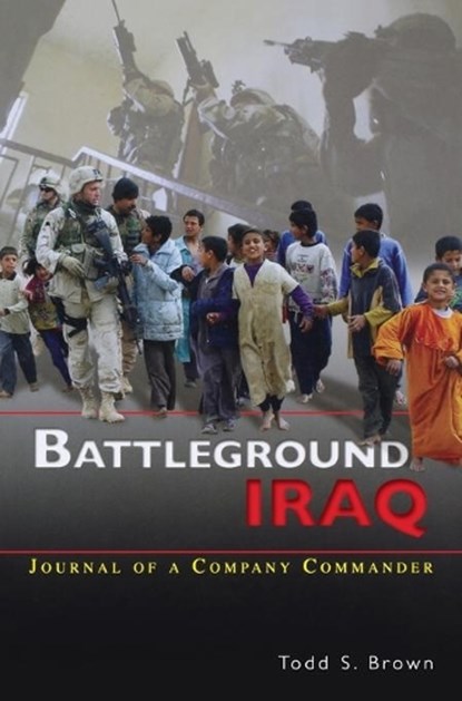 Battleground Iraq, BROWN,  Todd S - Gebonden - 9781839310560