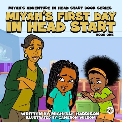 Miyah's Adventures in Headstart: Miyah's First Day In Headstart, Michelle Harrison - Paperback - 9781839348679