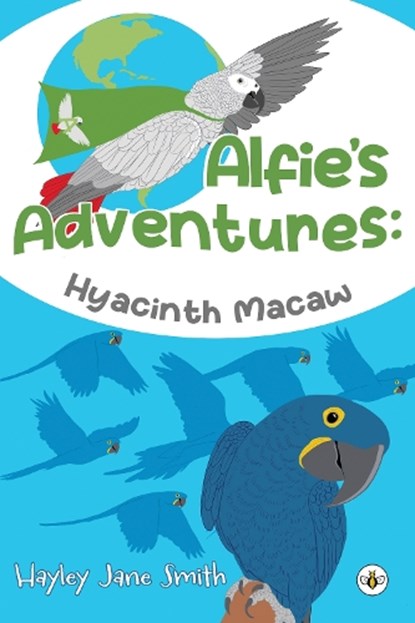 Alfie's Adventures - Hyacinth Macaw, Hayley Jane Smith - Paperback - 9781839348761