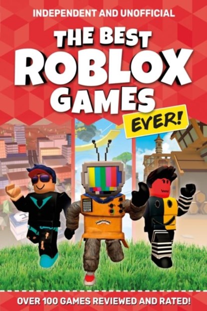 The Best Roblox Games Ever (Independent & Unofficial), PETTMAN,  Kevin - Paperback - 9781839350153