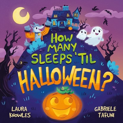 How Many Sleeps 'Til Halloween?, Laura Knowles - Paperback - 9781839350863