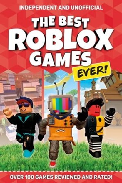 The Best Roblox Games Ever (Independent & Unofficial), Kevin Pettman - Ebook - 9781839351105