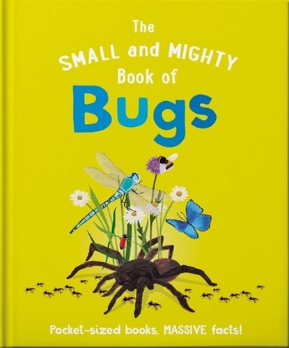 The Small and Mighty Book of Bugs: Pocket-Sized Books, Massive Facts!, Catherine Brereton - Gebonden - 9781839351921
