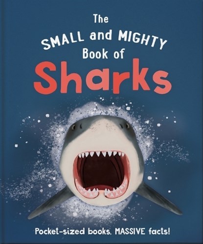 The Small and Mighty Book of Sharks: Pocket-Sized Books, Massive Facts!, Ben Hoare - Gebonden - 9781839351945