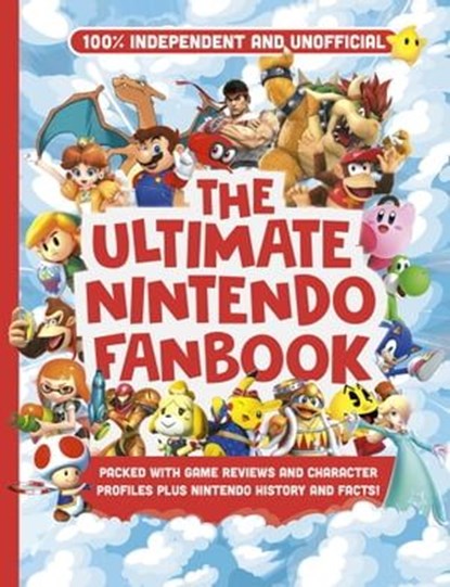 Ultimate Nintendo Fanbook (Independent & Unofficial), Kevin Pettman - Ebook - 9781839352270