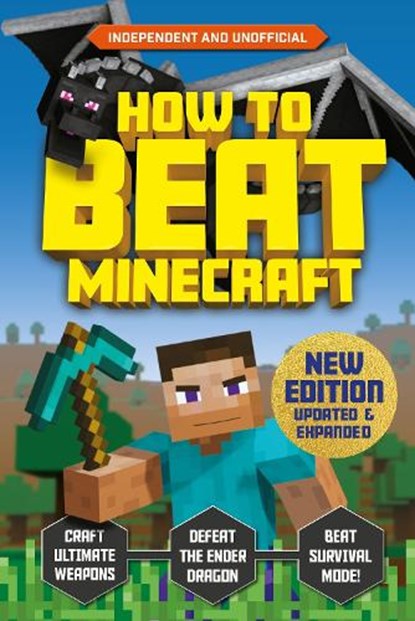 How to Beat Minecraft - Extended Edition, Eddie Robson ; Kevin Pettman - Paperback - 9781839352331