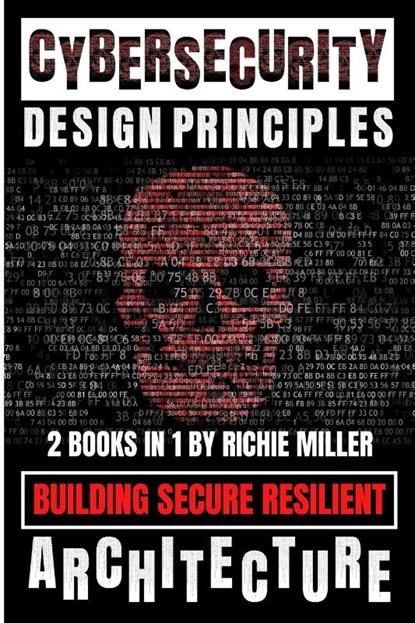 Cybersecurity Design Principles, Richie Miller - Paperback - 9781839381829