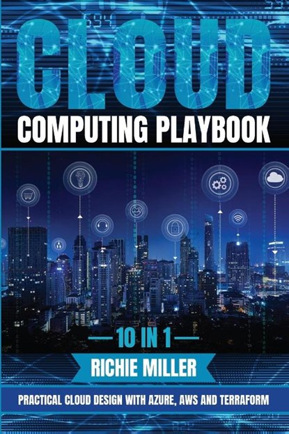 Cloud Computing Playbook, Richie Miller - Paperback - 9781839382352