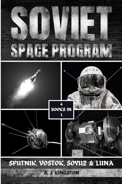 Soviet Space Program, A. J. Kingston - Paperback - 9781839383601