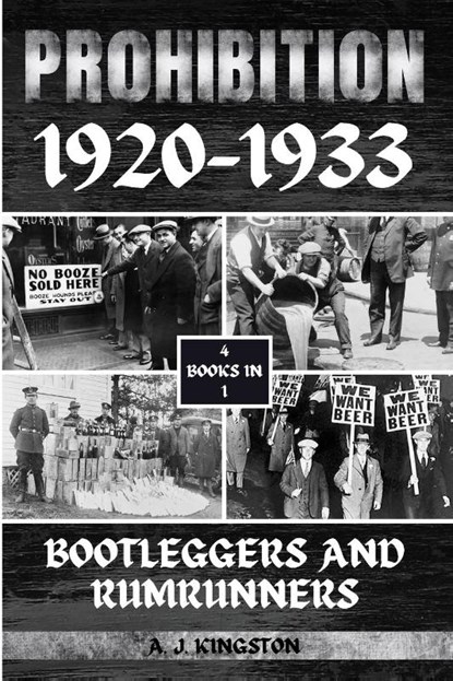 Prohibition 1920-1933, A. Kingston - Paperback - 9781839384059