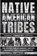 Native American Tribes, A. J. Kingston - Paperback - 9781839384868