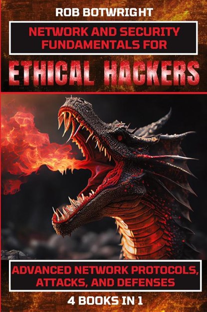 Network And Security Fundamentals For Ethical Hackers, Rob Botwright - Paperback - 9781839385254
