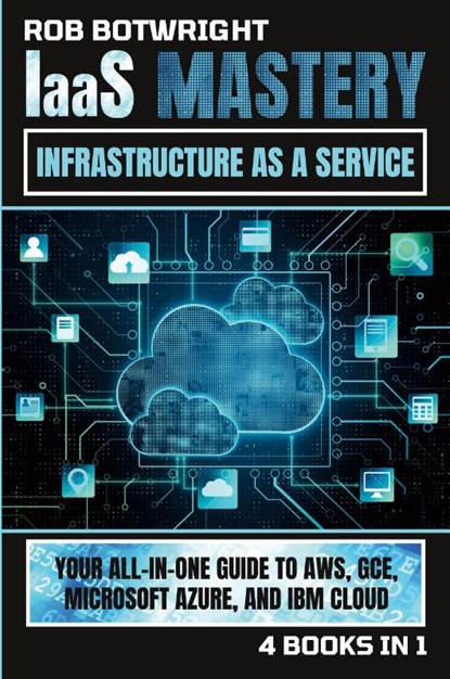 IaaS Mastery, Rob Botwright - Paperback - 9781839385858