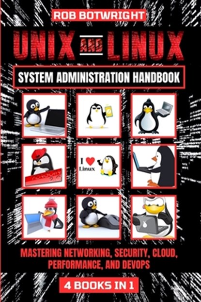 Unix And Linux System Administration Handbook, Rob Botwright - Paperback - 9781839385889