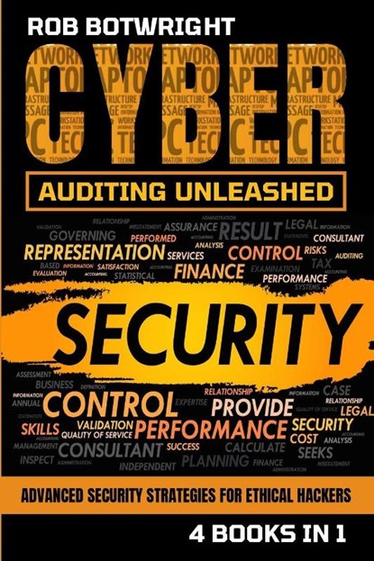 Cyber Auditing Unleashed, Rob Botwright - Paperback - 9781839385964