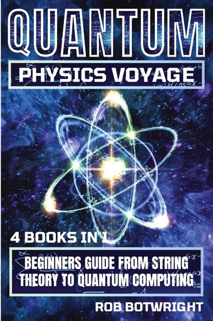 Quantum Physics Voyage, Rob Botwright - Paperback - 9781839386237