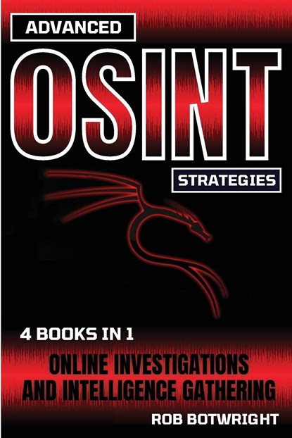 Advanced OSINT Strategies, Rob Botwright - Paperback - 9781839386473