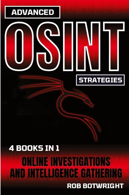 Advanced OSINT Strategies, Rob Botwright - Paperback - 9781839386473