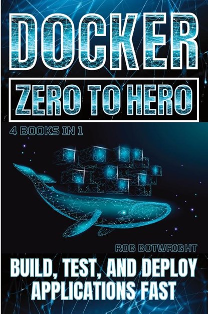Docker, Rob Botwright - Paperback - 9781839386985