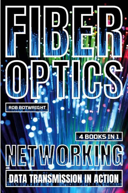 Fiber Optics, Rob Botwright - Paperback - 9781839387135