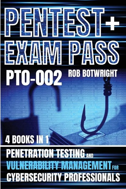 Pentest+ Exam Pass, BOTWRIGHT,  Rob - Paperback - 9781839387883