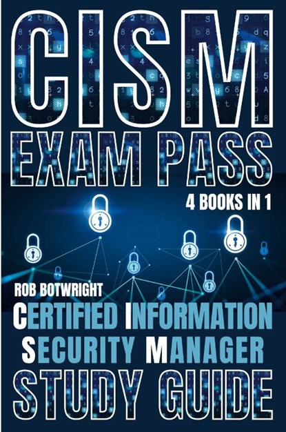 CISM Exam Pass, Rob Botwright - Paperback - 9781839387913