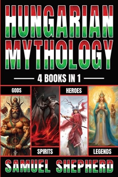 Hungarian Mythology, Samuel Shepherd - Paperback - 9781839388422