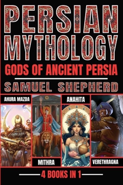 Persian Mythology, Samuel Shepherd - Paperback - 9781839388446