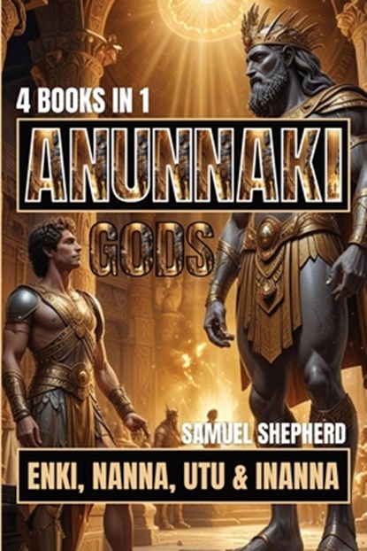 Anunnaki Gods, Samuel Shepherd - Paperback - 9781839388507