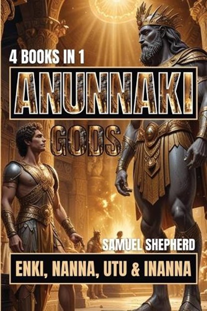 Anunnaki Gods, Samuel Shepherd - Paperback - 9781839388507