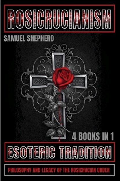 Rosicrucianism, Samuel Shepherd - Paperback - 9781839388729