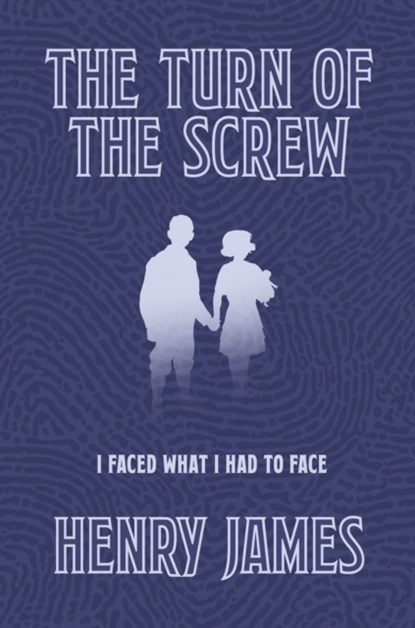 The Turn of the Screw, Henry James - Gebonden - 9781839402319