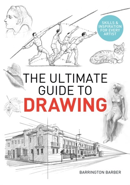 The Ultimate Guide to Drawing, Barrington Barber - Paperback - 9781839407666