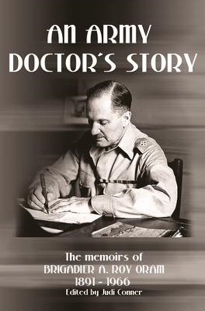 An Army Doctor's Story, A. Roy Oram - Gebonden - 9781839453427