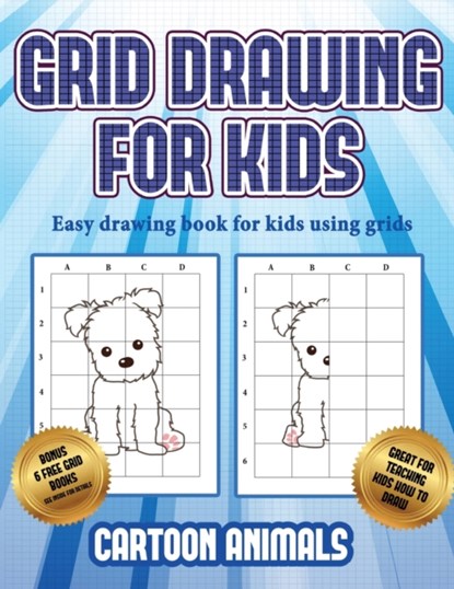 Easy drawing book for kids using grids (Learn to draw cartoon animals), James Manning - Paperback - 9781839493980