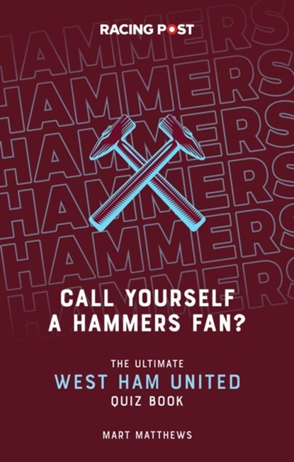 Call Yourself a Hammers Fan?, Mart Matthews - Paperback - 9781839501029