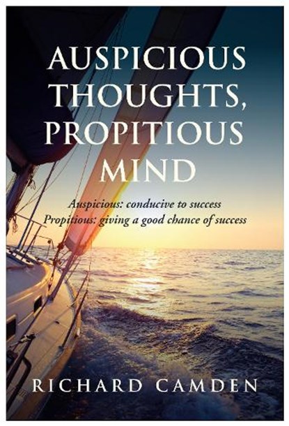 Auspicious Thoughts, Propitious Mind, Richard Camden - Paperback - 9781839520570