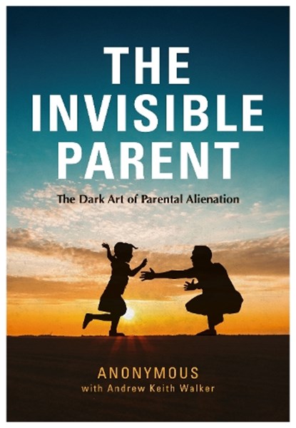 THE INVISIBLE PARENT, ANONYMOUS - Paperback - 9781839523984