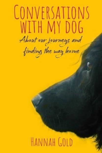Conversations With My Dog, Hannah Gold - Gebonden - 9781839525865