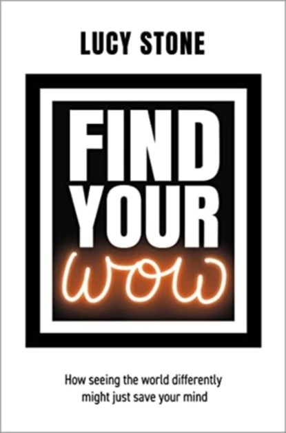 Find Your WOW, Lucy Stone - Paperback - 9781839526534